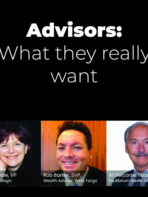 Find out what advisors really want