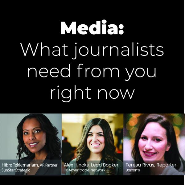 Hear from the media: What they need to hear from you now